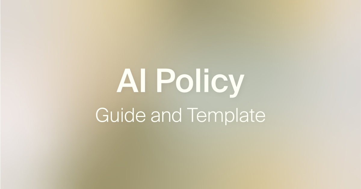 Guide to creating an AI policy with free template