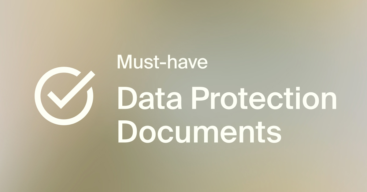Overview of the essential data protection documents companies need under the GDPR