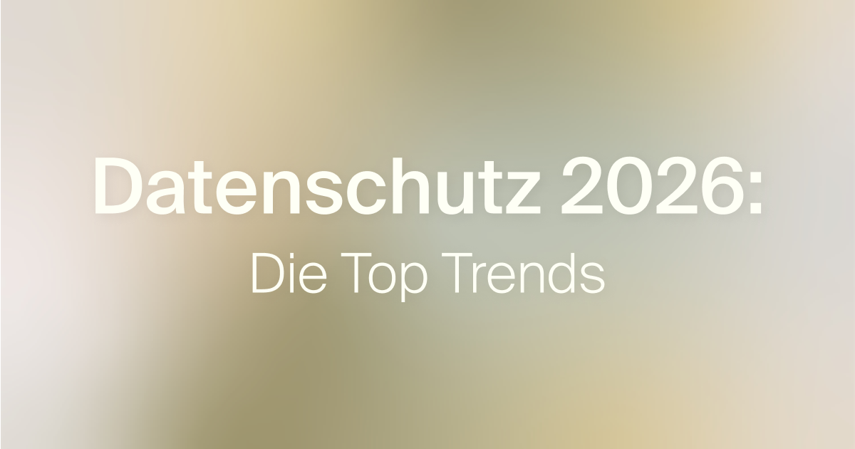 Liste mit den Top Trends im Datenschutz 2026
