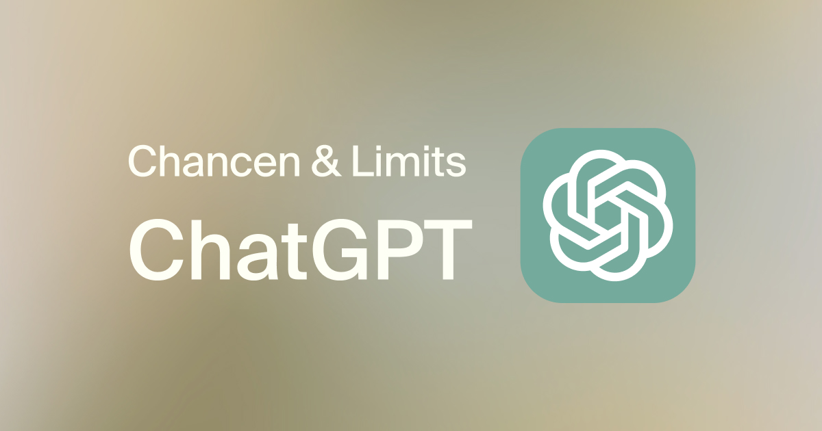 Information zu Chancen und Grenzen von ChatGPT in einem grafischen Format.