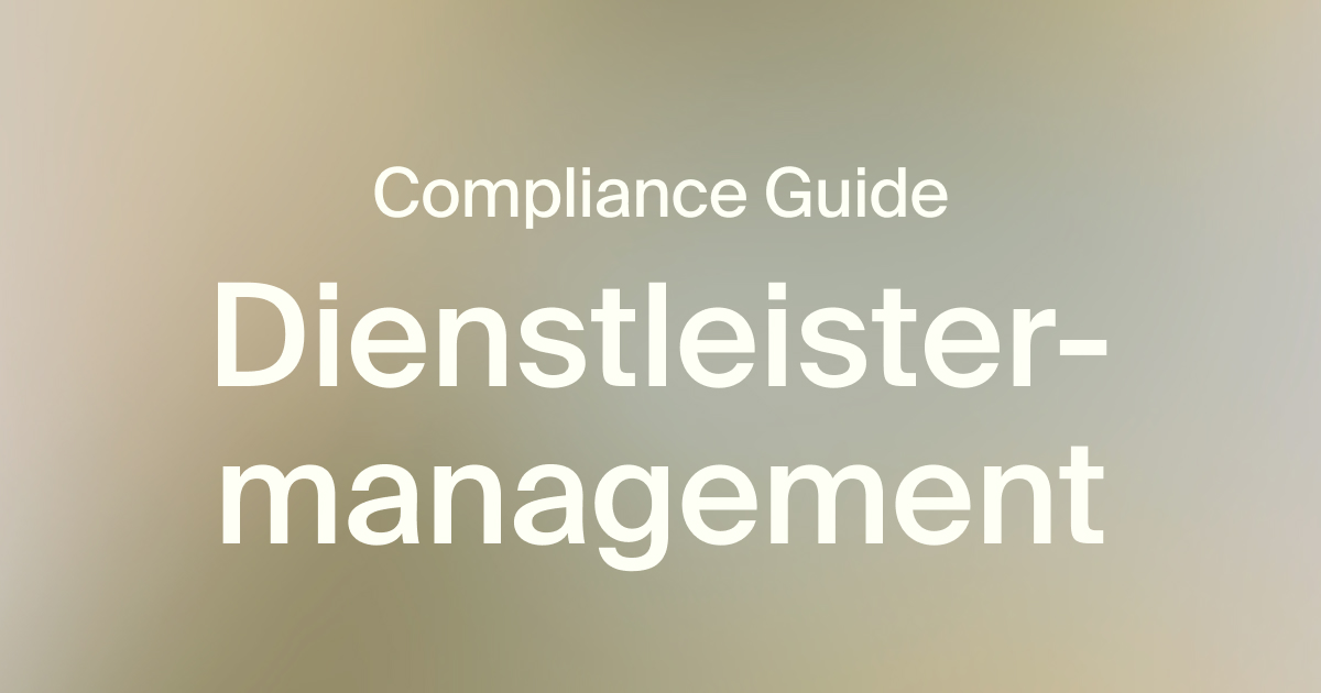 Compliance-Guide zum Dienstleistermanagement für rechtliche Anforderungen.