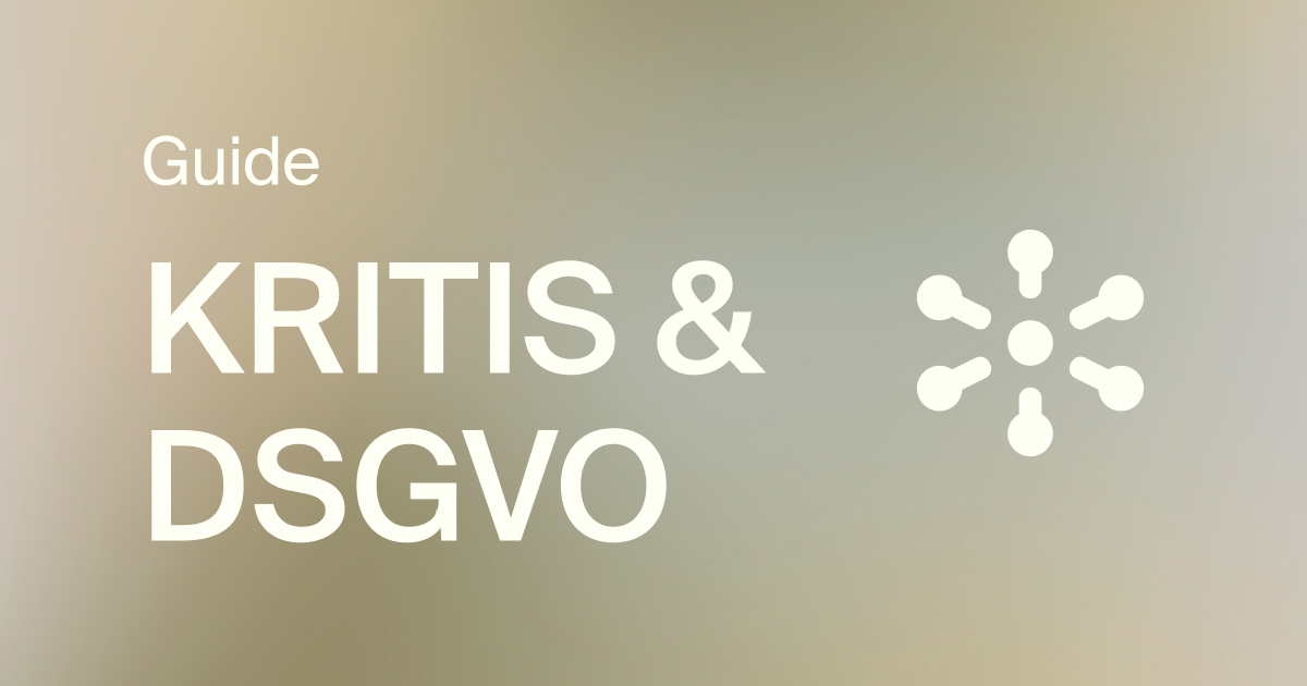 Leitfaden zu KRITIS und DSGVO im Kontext von Datenschutz und Compliance.
